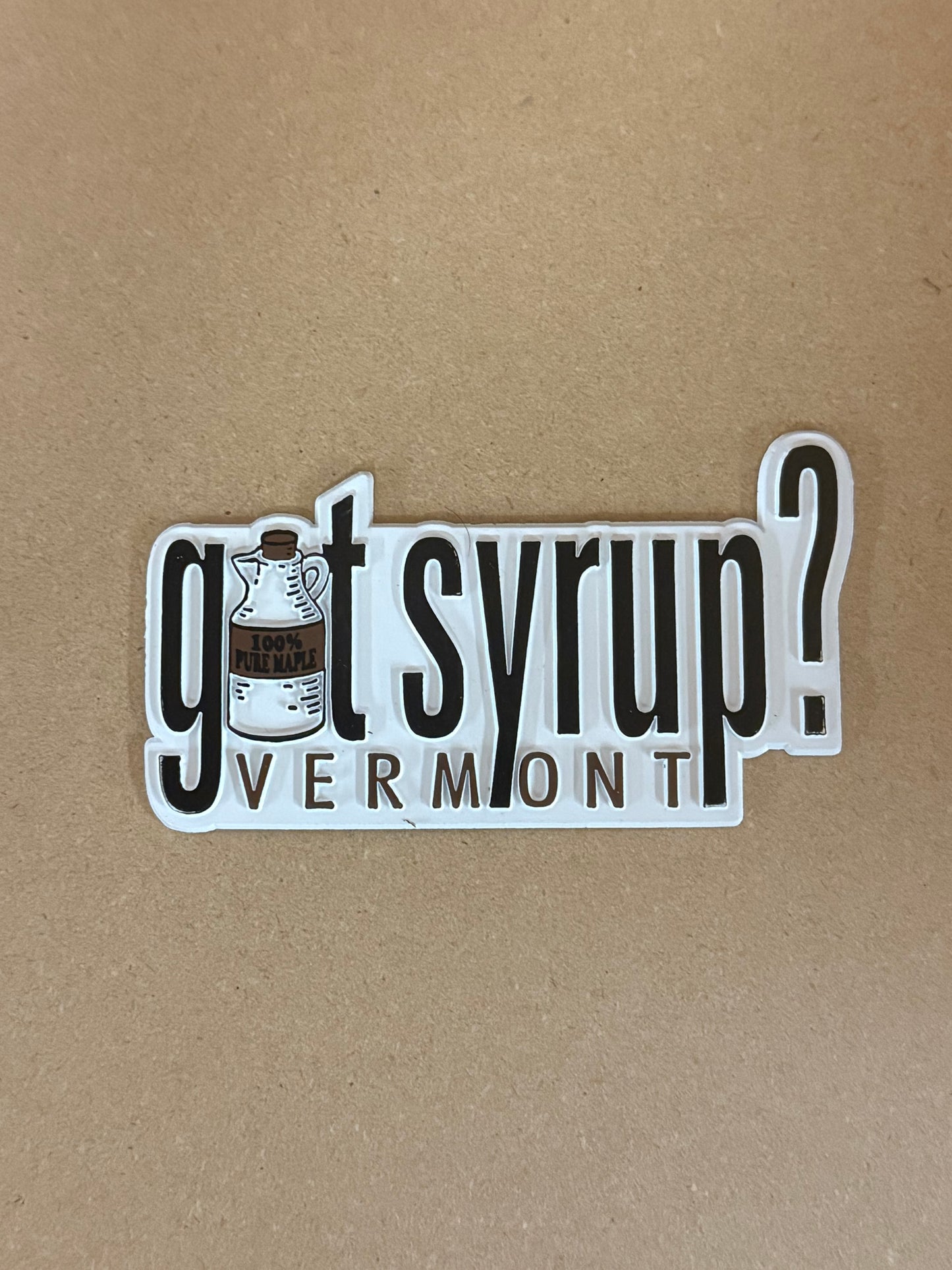 Got Syrup Magnet