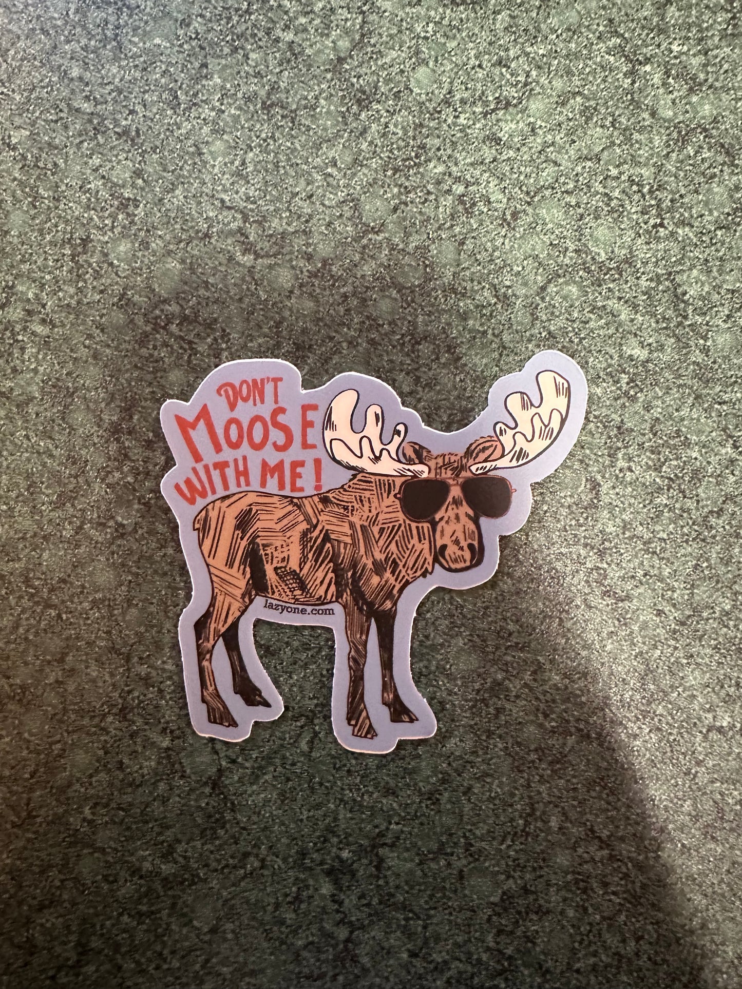 Don't Moose with Me Sticker