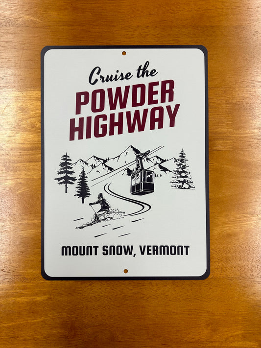 Cruise The Powder Highway Mount Snow Metal Sign