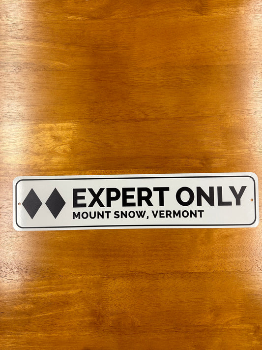 Expert Only Metal Sign